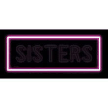 sister sisters neon words quotes