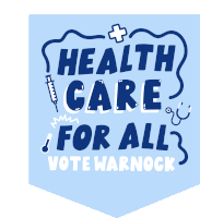 Healthcare For All Vote Warnock Sticker - Healthcare For All Vote Warnock Healthcare Stickers