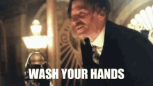 peaky blinders wash your hands wash by order of announcement