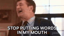 Stop Putting Words In My Mouth Jack Donaghy GIF - Stop Putting Words In My Mouth Jack Donaghy 30rock GIFs