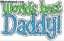 worlds best daddy fathers day worlds best daddy fathers day