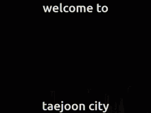 Welcome To Taejoon City Bts GIF - Welcome To Taejoon City Taejoon Bts GIFs
