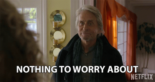Nothing To Worry About Its Fine GIF - Nothing To Worry About Its Fine Relax  - Discover & Share GIFs