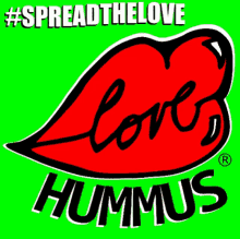 love hummus hummus spread the love kiss lips love hummus hummus spread the love kiss lips