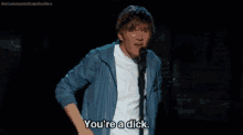 Youre A Dick GIF - Youre A Dick Dick GIFs