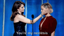 You'Re My Nemesis - Tina Fey & Amy Poehler @ The Golden Globes GIF - Golden Globes Tina Fey Amy Poehler GIFs
