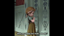Do You Wanna Hide A Body GIF - Frozen Anna Meme GIFs