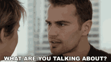 What Are You Talking About Theo James GIF - What Are You Talking About Theo James Tobias Four Eaton GIFs