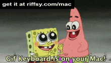 Gif Keyboard Is On Your Mac GIF - Gifkeyboardformac Spongebob Patrick GIFs
