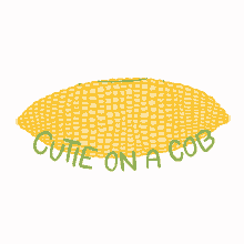 cute cutie cob corn corny