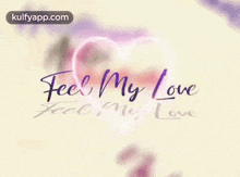 Feel My Love.Gif GIF - Feel My Love I Love You Love GIFs