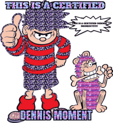 Dennis Moment Certified Dennis Moment GIF - Dennis Moment Certified Dennis Moment Dennis The Menace GIFs