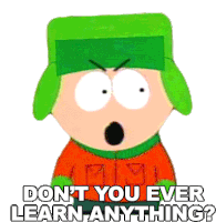 Dont You Ever Learn Anything Kyle Broflovski Sticker - Dont You Ever Learn Anything Kyle Broflovski South Park Stickers