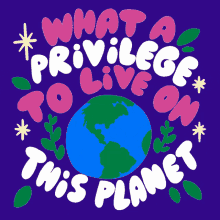 What A Privilege To Live On This Planet Privilege To Live On Earth GIF - What A Privilege To Live On This Planet Privilege To Live On Earth Earth GIFs