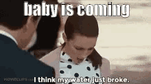 Baby Coming GIF - Baby Coming Baby Is Coming Water Broke GIFs