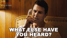 What Else Have You Heard Tom Cruise GIF - What Else Have You Heard Tom Cruise Jack Reacher GIFs