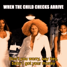 When The Child Checks Arrive Dont You Worry Say Hey Baby I Got Your Money GIF - When The Child Checks Arrive Dont You Worry Say Hey Baby I Got Your Money Kelis GIFs