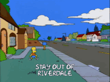 Stay Out Riverdale GIF - Stay Out Riverdale Simpsons GIFs
