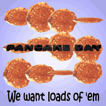 Pancake Day Shrove Tuesday GIF - Pancake Day Shrove Tuesday We Want Pancakes GIFs