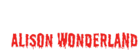Alison Wonderland Alexandra Sholler Sticker - Alison Wonderland Alexandra Sholler Bouncing Text Stickers