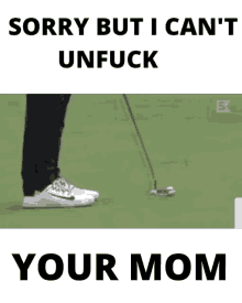 Cant Unfuck Your Mom GIF - Cant Unfuck Your Mom Your Mom GIFs