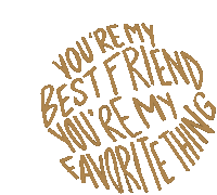Youre My Best Friend Youre My Favorite Thing Maddie And Tae Sticker - Youre My Best Friend Youre My Favorite Thing Maddie And Tae Madness Song Stickers
