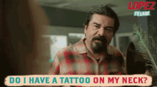 george lopez do i have tattoo on my neck tattoo neck