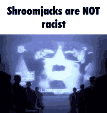 Shroomjack 1984 GIF - Shroomjack 1984 Shroomjacks Are Not Racist GIFs