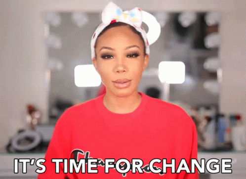 Its Time For Change Time To Switch It Up GIF - Its Time For Change Time To Switch It Up Things Need To Change Around Here - Discover &amp; Share GIFs