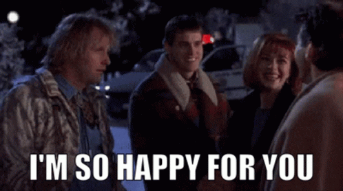 Dumb And Dumber Happy For You Gif Dumb And Dumber Happy For You Im Happy For You Discover Share Gifs