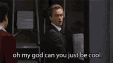 Barney Stinson Blease Be Cool For Once GIF - Barney Stinson Blease Be Cool For Once Calm Down GIFs