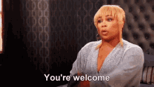 Youre Welcome Sassy GIF - Youre Welcome Sassy Snapped GIFs