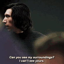 ben solo star wars can you see my surroundings i cant see yours