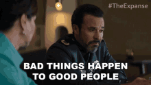 Bad Things Happen To Good People Delgano F GIF - Bad Things Happen To Good People Delgano F The Expanse GIFs