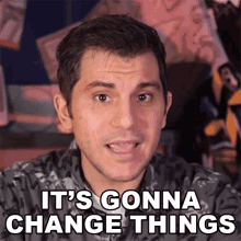 Its Gonna Change Things Shane Luis GIF - Its Gonna Change Things Shane Luis Rerez GIFs
