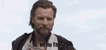 Hello There General Kenobi GIF - Hello There General Kenobi GIFs