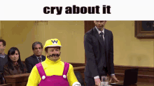 Cry About It Wario GIF - Cry About It Wario Court GIFs