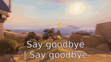 goodbye say