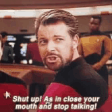 riker shutup