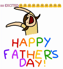 Happy Belated Fathers Day So Excited GIF - Happy Belated Fathers Day Fathers Day So Excited GIFs