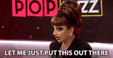Let Me Just Put This Out There Bianca Del Rio GIF - Let Me Just Put This Out There Bianca Del Rio Popbuzz GIFs