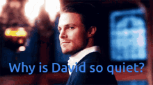 why is david so quiet david so quiet