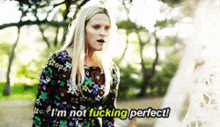 Im Not Perfect Yeah Me Too GIF - Im Not Perfect Yeah Me Too Fucking Perfect GIFs