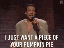 I Just Want A Piece Of Your Pumpkin Pie Singing GIF - I Just Want A Piece Of Your Pumpkin Pie Singing Pumpkin Pie GIFs