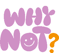 Why Not Smiley Face Inside Why Not In Purple Bubble Letters With Yellow Question Mark Sticker - Why Not Smiley Face Inside Why Not In Purple Bubble Letters With Yellow Question Mark Sure Stickers