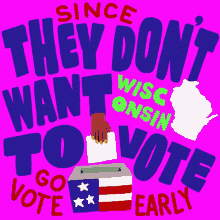 They Dont Want Us To Vote Go Vote GIF - They Dont Want Us To Vote Vote Go Vote GIFs