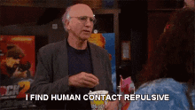 Curb Your Enthusiasm Larry David GIF - Curb Your Enthusiasm Larry David Human Contact GIFs