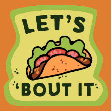 Lets Taco Bout It Tacos GIF - Lets Taco Bout It Taco Tacos GIFs