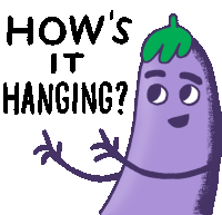 Eggplant Gesturing With Caption How'S It Hanging Sticker - Peachieand Eggie Google Hows It Hanging Stickers