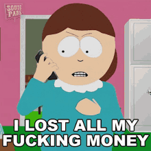 I Lost All My Fucking Money Liane Cartman GIF - I Lost All My Fucking Money Liane Cartman Mrs Cartman GIFs
